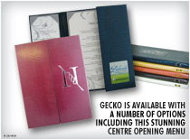 Gecko is available with a number of options including this stnning centre opening menu